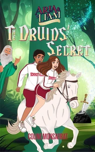 Aria &amp; Liam - The Druids' Secret