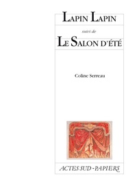 Coline Serreau - Lapin Lapin. suivi de Le salon d'été - [Orléans, CADO, 8 janvier 1998.