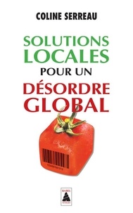 Coline Serreau - Solutions locales pour un désordre global.
