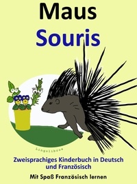  ColinHann - Bilinguales Kinderbuch in Deutsch und Französisch: Maus - Souris - Die Serie zum Französisch Lernen - Mit Spaß Französisch lernen, #4.