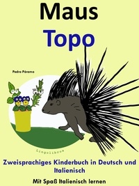  ColinHann - Bilinguales Kinderbuch in Deutsch und Italienisch: Maus - Topo - Die Serie zum Italienisch Lernen - Mit Spaß Italienisch lernen, #4.