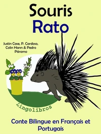 Conte Bilingue en Français et Portugais: Souris - Rato (Collection apprendre l'portugais)