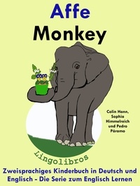  ColinHann - Zweisprachiges Kinderbuch in Deutsch und Englisch: Affe - Monkey - Die Serie zum Englisch Lernen - Mit Spaß Englisch lernen, #3.