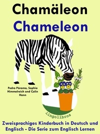  ColinHann - Zweisprachiges Kinderbuch in Deutsch und Englisch: Chamäleon - Chameleon - Die Serie zum Englisch Lernen - Mit Spaß Englisch lernen, #5.