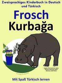  ColinHann - Zweisprachiges Kinderbuch in Deutsch und Türkisch: Frosch - Kurbağa - Die Serie zum Türkisch Lernen - Mit Spaß Türkisch lernen, #1.