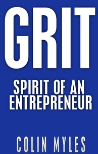  Colinmyles - G.R.I.T.   Spirit of an Entrepreneur.