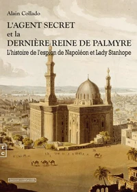 L'agent secret et la dernière reine de Palmyre