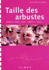 Taille Des Arbustes D'Ornement Et Des Rosiers