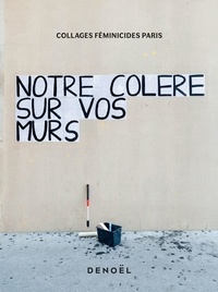  Collages Féminicides Paris - Notre colère sur vos murs.