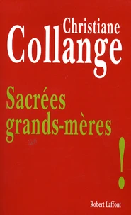 Sacrées grand-mères !