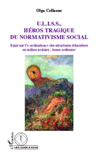 U.L.I.S.S, héros tragique du normativisme social