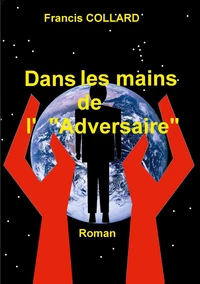 Dans les mains de l'"Adversaire"