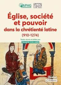 Eglise, société et pouvoir dans la chrétienté latine (910-1274)