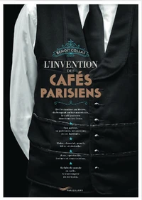 L'invention des cafés parisiens