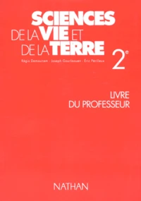 Sciences De La Vie Et De La Terre 2nde. Livre Du Professeur, Programme 1993