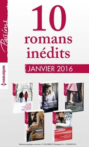 10 romans inédits de la collection Passions (nº 575 à 579 - janvier 2016)