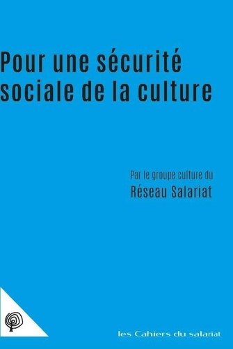 Pour une sécurité  sociale de la culture