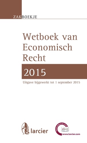 Wetboek Economisch recht 2015. Bijgewerkt tot 1 september 2015