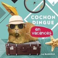  Collectif, - Cochon Dingue en vacances.