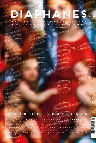 Collectif . - Diaphanes n° 11 - Matrices porteuses.