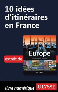  Collectif - 10 Idées d'itinéraires en France.