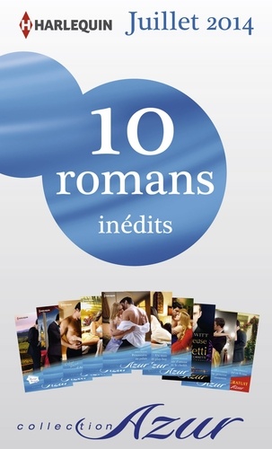 10 romans Azur inédits + 1 gratuit (nº3485 à 3494 - Juillet 2014). Harlequin collection Azur
