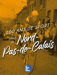 100 ans de sport dans le Nord-Pas-de-Calais