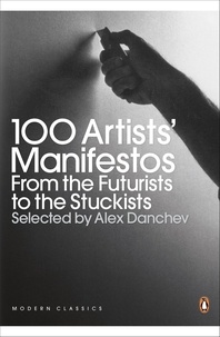  Collectif - 100 Artists' Manifestos: From the Futurists to the Stuckists /anglais.