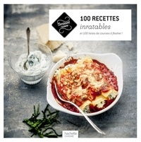 Collectif - 100 recettes inratables - et 100 listes de courses à flasher !.