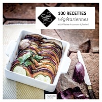  Collectif - 100 recettes végétariennes - et 100 listes de courses à flasher !.