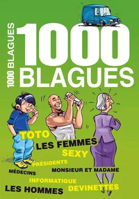 1000 blagues à ne pas mettre entre toutes les mains