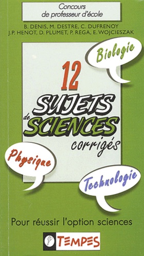  Collectif - 12 sujets de sciences corrigés.