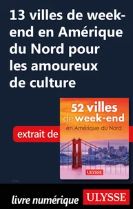 13 villes de week-end en Amérique du Nord pour les amoureux de culture