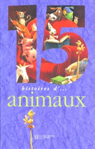  Collectif - 15 histoires d'animaux....