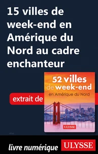 15 villes de week-end en Amérique du Nord au cadreenchanteur