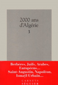  Collectif - 2000 Ans D'Algerie. Tome 3.
