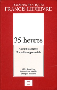  Collectif - 35 Heures. Assouplissements, Nouvelles Opportunites.