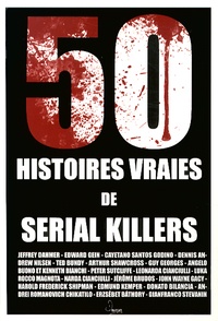  Collectif - 50 histoires vraies de serial killers.