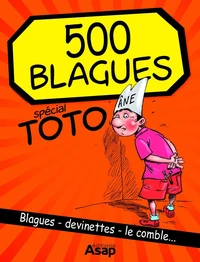 500 blagues spécial Toto et enfants