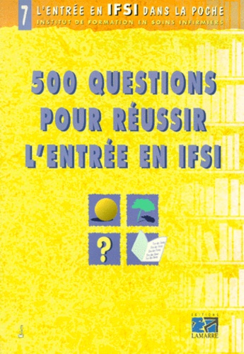  Collectif - 500 questions pour réussir l'entrée en IFSI.