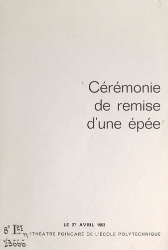 À André Gougenheim : cérémonie de remise d'une épée. Le 27 avril 1963, amphithéâtre Poincaré de l'École polytechnique