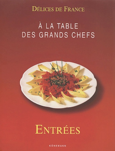  Collectif - A La Table Des Grands Chefs : Entrees.