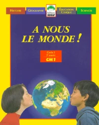 A nous le monde ! CM1