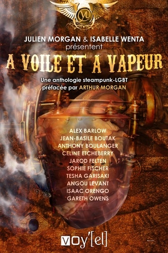  Collectif et Isabelle Wenta - A voile et à vapeur - Une anthologie steampunk-LGBT.
