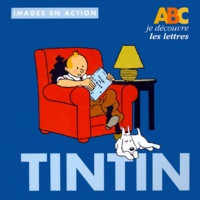  Collectif - ABC je découvre les lettres avec Tintin.