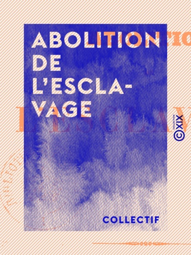 Abolition de l'esclavage. Conseil colonial de la Guadeloupe