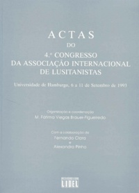  Collectif - Actas Do 4 Congresso Da Associacao Internacional De Lusitanistas. Universidade De Hamburgo, 6 A 11 De Setembro De 1993.