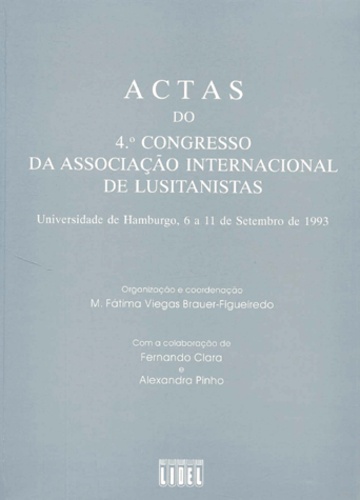  Collectif - Actas Do 4 Congresso Da Associacao Internacional De Lusitanistas. Universidade De Hamburgo, 6 A 11 De Setembro De 1993.