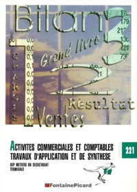  Collectif - Activites Commerciales Et Comptables Bep Metiers Du Secretariat Terminale Travaux D'Application Et De Synthse. Edition 1999/2000.