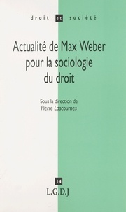  Collectif - Actualité de Max Weber pour la sociologie du droit.